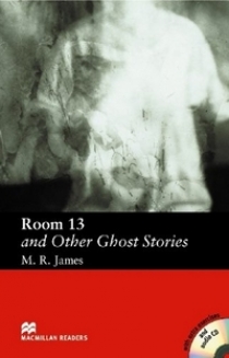 M. R. James, retold by Stephen Colbourn Room 13 and Other Ghost Stories (with Audio CD) 
