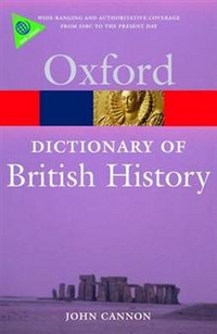 John Cannon Dictionary of British History (Oxford Paperback Reference) 