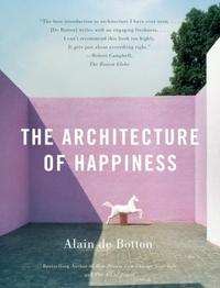 Alain, de Botton Architecture of Happiness  (TPB) 