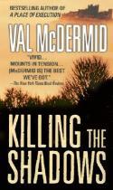 Mcdermid, Val Killing the Shadows 