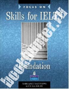 Focus on IELTS (International English Language Testing System) Foundation Level Skills 