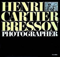 Cartier-Bresson Henri Henri Cartier-Bresson: Photographer 