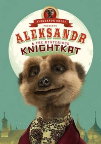 Aleksandr, Orlov Aleksandr & the Mysterious Knightkat 