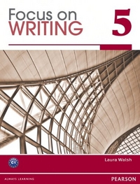 Laura, Walsh Focus on Writing 5 with Proofwriter 