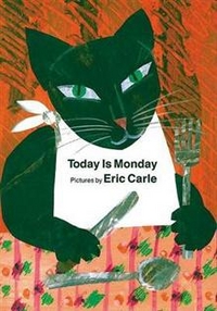 Eric, Carle Today is Monday  (board book) 