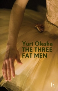 Yuri, Olesha Three Fat Men 