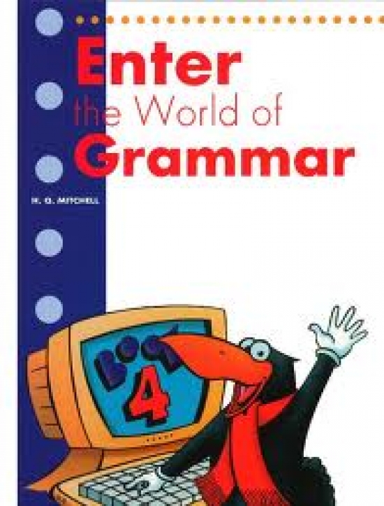 H.Q. Mitchell Enter the World of Grammar 4 Students Book 