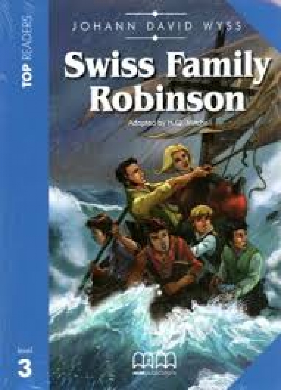 Top Readers Level 3 Swiss Family Robinson Student's Book+CD (Inc.Glossary) 