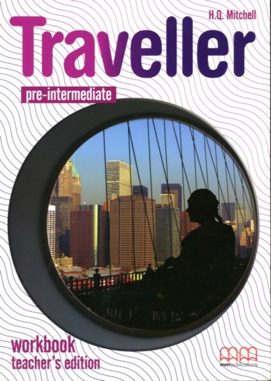 H.Q. Mitchell Traveller Pre-Intermediate Workbook Teachers Edition 