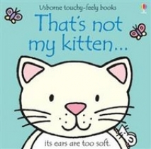 Rachel, Watt, Fiona; Wells That's Not My Kitten (Touchy-Feely Board Book) 