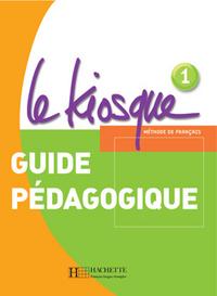 Celine Himber, Fabienne Gallon, Charlotte Rastello Le Kiosque 1 Guide pedagogique 