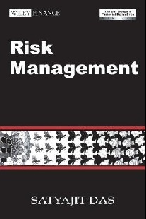 Satyajit Das Risk Management: The Swaps & Financial Derivatives Library, 3rd Edition Revised 