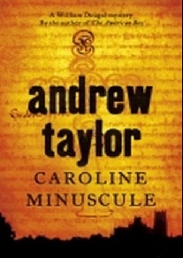 Andrew Taylor Caroline Minuscule 