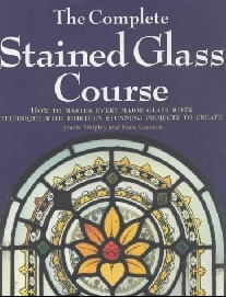 Marc, Wrigley, Lynette Gerstein Complete stained glass course 