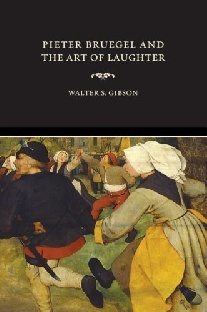 Mohlenbrock, Robert H. Pieter Bruegel & The Art Of Laughter 