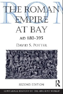 Potter The Roman Empire at Bay, AD 180-395 