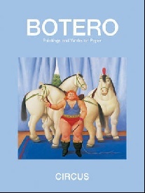 Botero Botero Circus Paintings And Drawings 