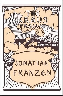 Jonathan Franzen The Kraus Project 