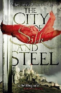 Mike Carey Linda Carey & Louise Carey & City of Silk and Steel 