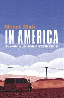 Geert, Mak In America: Travels with John Steinbeck 