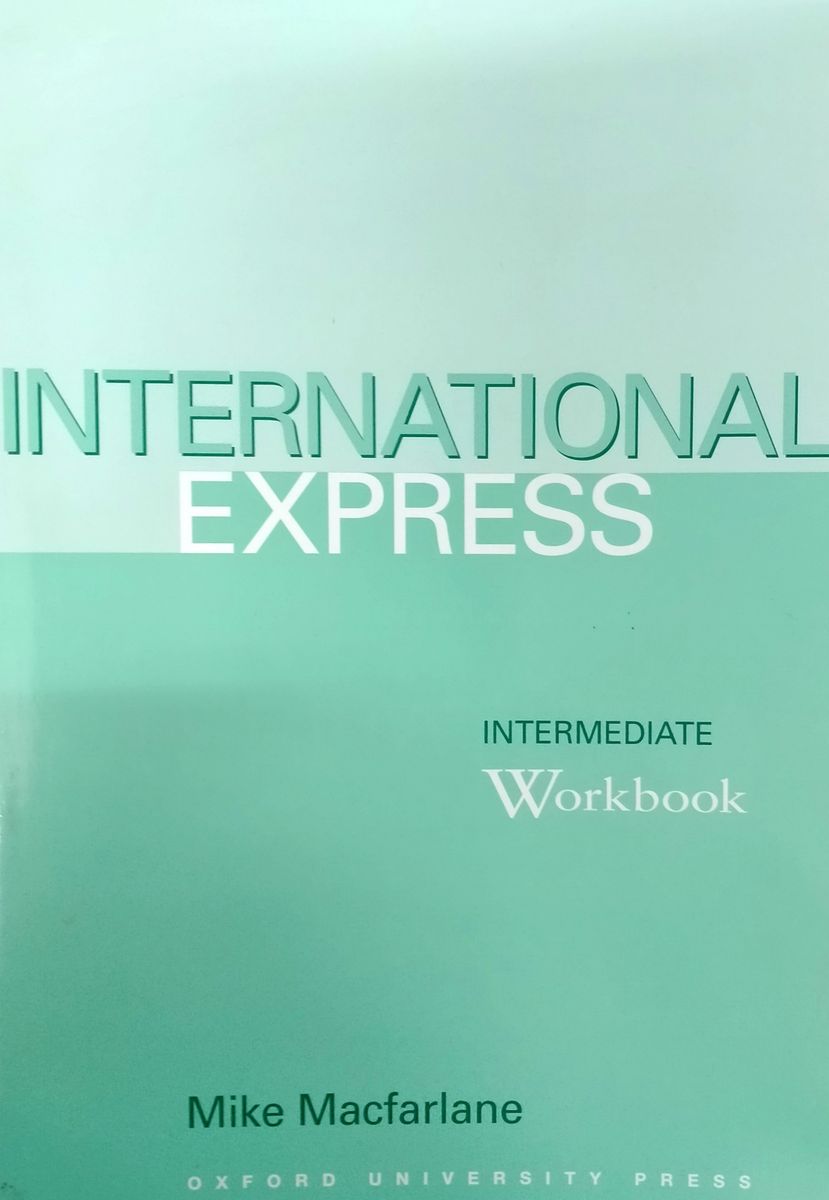 Mike M. International Express: Workbook Intermediate level 