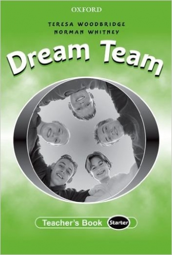 Dream Team: Teacher's Book Starter level 