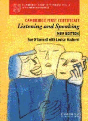 Hashemi Louise, O'Connell Sue Cambridge First Certificate Listening and Speaking Student's book 