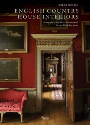 Jeremy, Barker, Paul, Musson English Country House Interiors 
