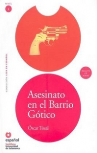 Tosal Oscar Leer En Espanol. Lecturas Graduadas: Asesinato En El Barrio Gotico 