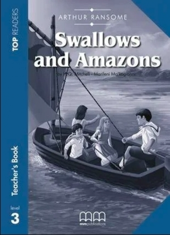 Mitchel H.Q. Swallows and Amazons. Teacher's Pack (Student Book and Glossary) 