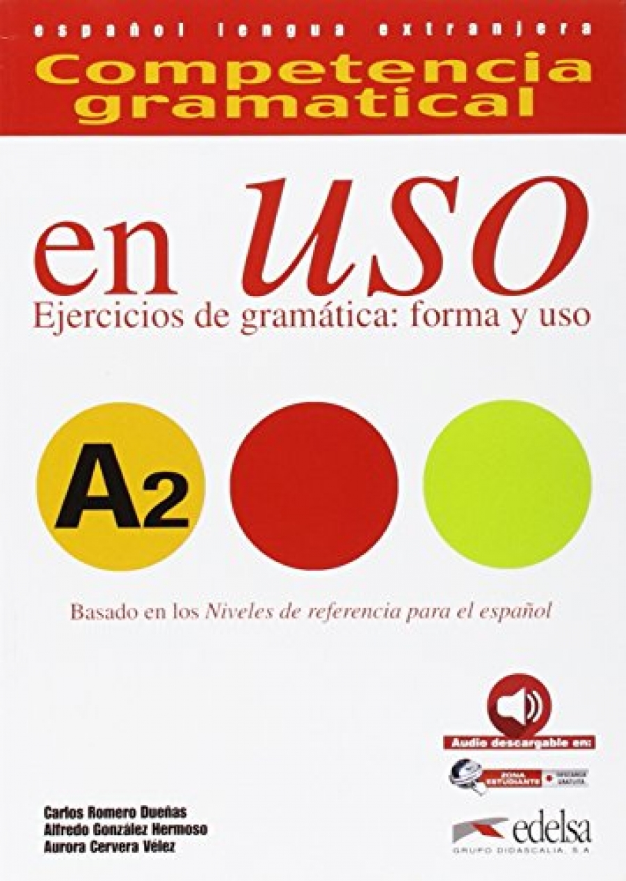 A. et al., Gonzalez Hermoso Competencia Gramatical en USO A2 Ed 2015 