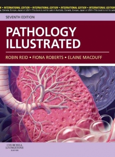 Robin Reid Pathology Illustrated, International Edition. 7 ed. 