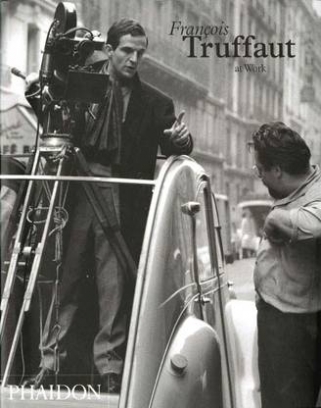 Carole L.B. Francois Truffaut at Work 