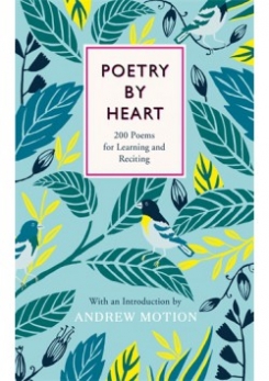 Andrew M. Poetry By Heart: 200 Poems For Learning And Reciting 