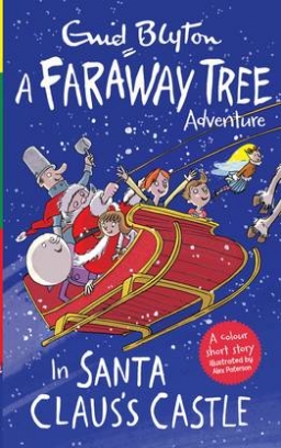 Roger, Hargreaves In Santa Claus's Castle: A Faraway Tree Adventure 