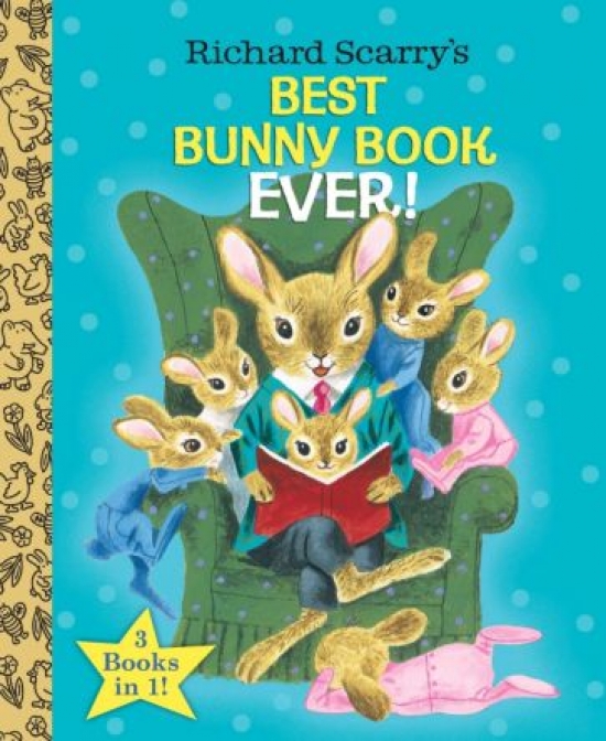Richard, Scarry Richard Scarry's Best Bunny Book Ever! (HB) 