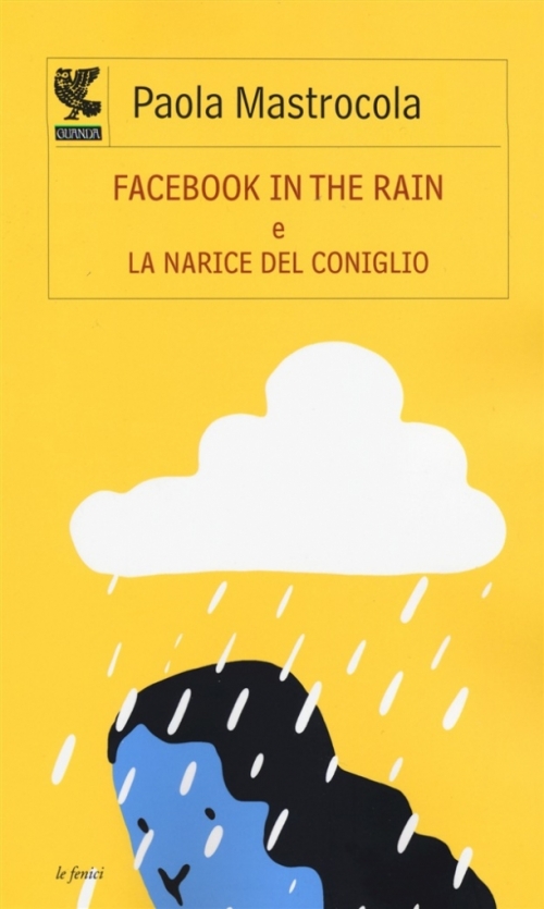 Donato Facebook in the rain e La narice del coniglio 