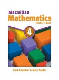Broadbent Paul Macmillan Mathematics 4: Teacher's Book 