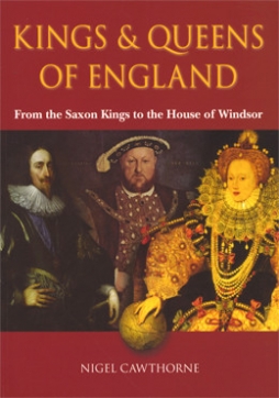 Kings & Queens of England. From the Saxon Kings to the House of Windsor 