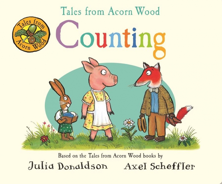 Donaldson Julia Tales from Acorn Wood: Counting (board book) 