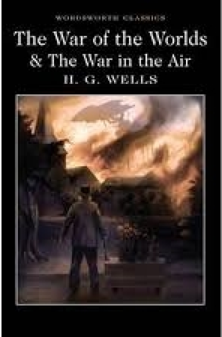 Herbert Wells The War of the Worlds & The War in the Air 