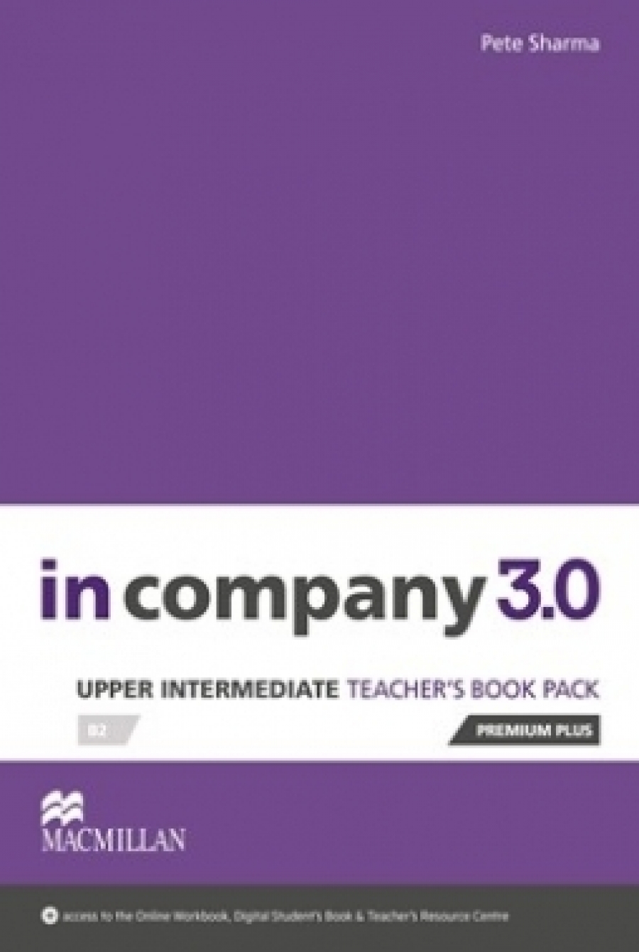 Sharma P.S. In Company 3.0 Upper-Intermediate Teacher's Book Prem Plus Pack 