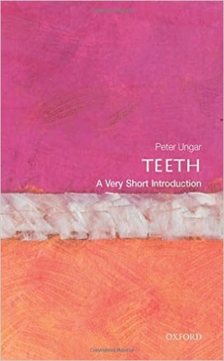 Ungar Peter Teeth: A Very Short Introduction 