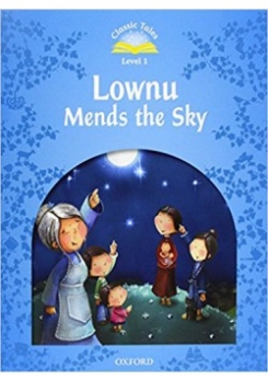 Sue Arengo Classic Tales Level 1. Lownu Mends the Sky with Audio Download (access card inside) 