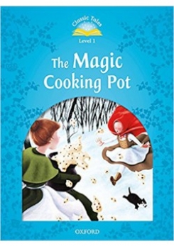 Sue Arengo Classic Tales Level 1. The Magic Cooking Pot with Audio Download (access card inside) 