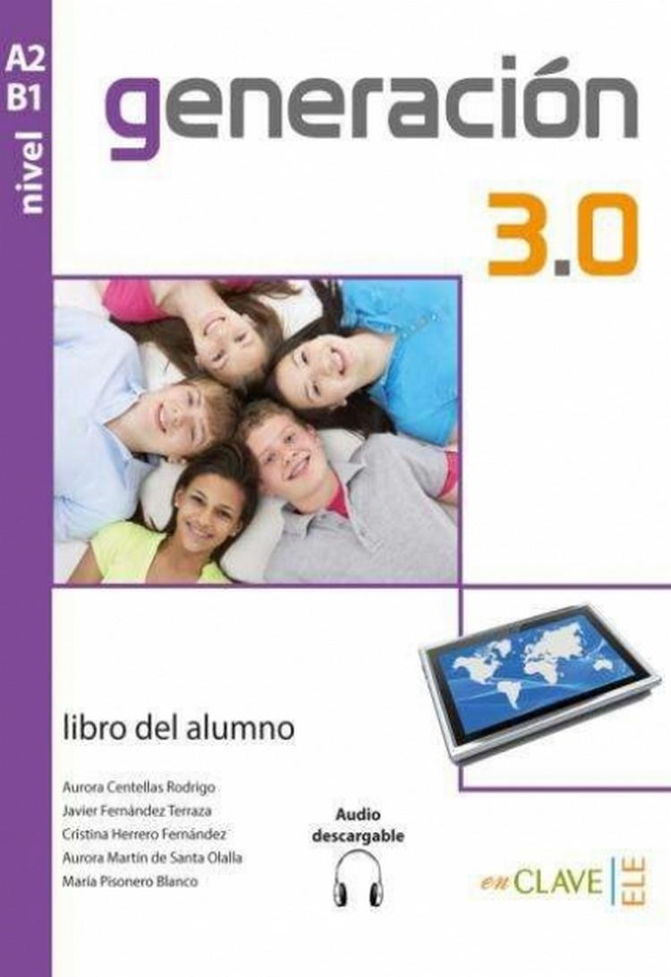 De Santa Olalla A.M. Generacion 3.0 A2-B1 Libro del alumno+audio online 