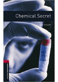 Vicary Tim Oxford Bookworms Library: Level 3: Chemical Secret with MP3 download 