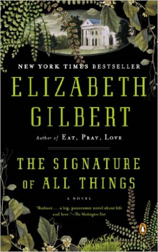 Gilbert Elizabeth The Signature of All Things: A Novel 