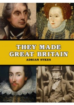Adrian Sykes They Made Great Britain 