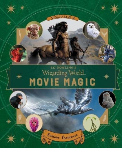 Zahed Ramin J.K.Rowlings Wizarding World: Movie Magic Vol.2: Curious Creatures (HB) 